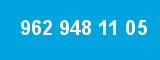 962 948 11 05